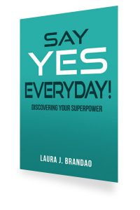 book cover say yes everyday by laura brandao, rti publishing